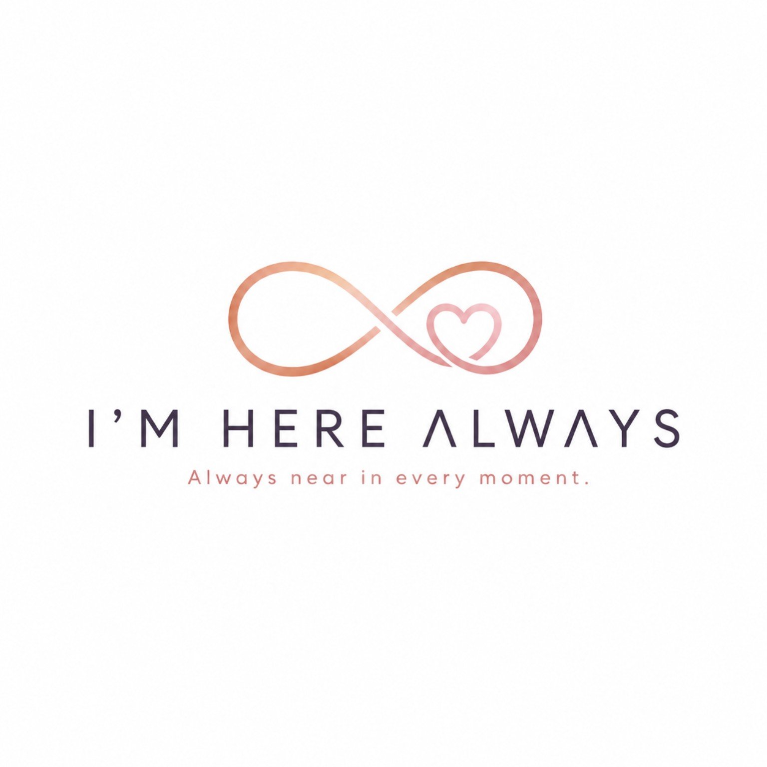 I'm Here Always